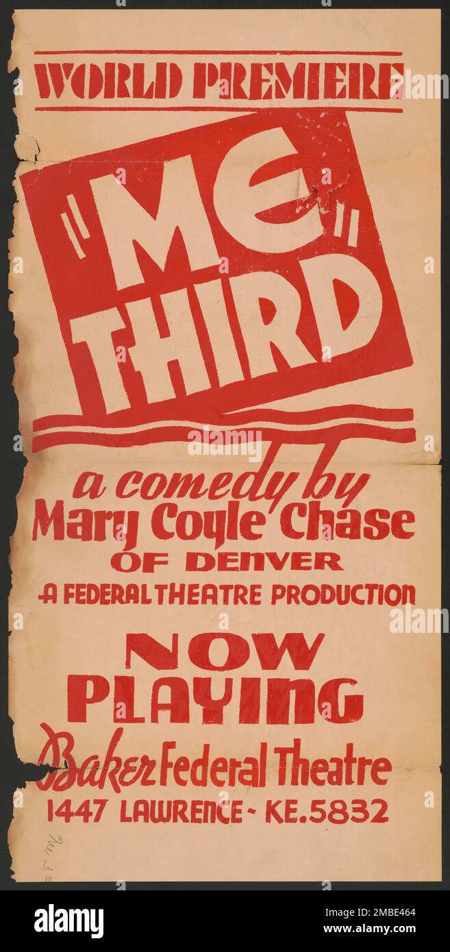 Me Third, Denver, 1936. 'World Premiere - &quot;Me Third&quot; - a comedy by Mary Coyle Chase of Denver...Now Playing - Baker Federal Theatre'. The Federal Theatre Project, created by the U.S. Works Progress Administration in 1935, was designed to conserve and develop the skills of theater workers, re-employ them on public relief, and to bring theater to thousands in the United States who had never before seen live theatrical performances. Stock Photo