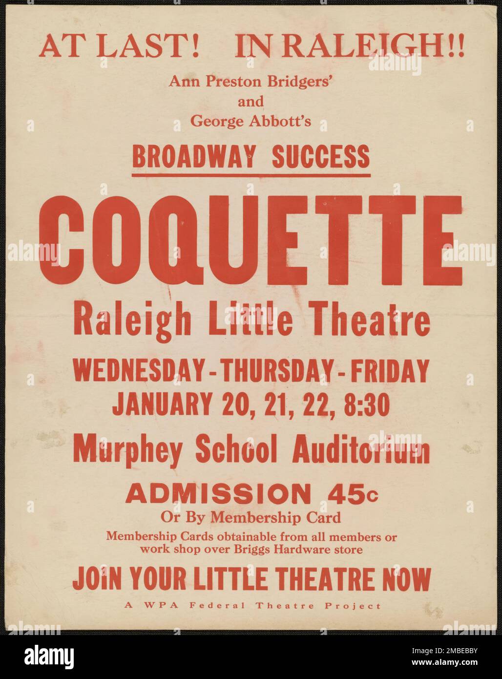 Coquette, Raleigh, NC, 1937. 'At Last! In Raleigh!! Ann Preston Bridgers' and George Abbott's Broadway Success - Coquette - Raleigh Little Theatre...Murphey School Auditorium'. The Federal Theatre Project, created by the U.S. Works Progress Administration in 1935, was designed to conserve and develop the skills of theater workers, re-employ them on public relief, and to bring theater to thousands in the United States who had never before seen live theatrical performances. Stock Photo