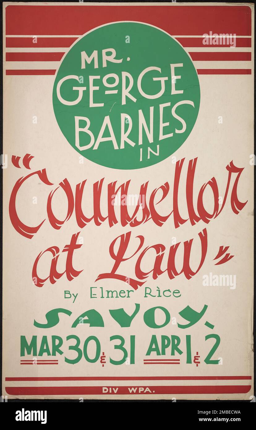 Counsellor at Law, San Diego, 1938. 'Mr. George Barnes in &quot;Counsellor at Law&quot; by Elmer Rice - Savoy [Theatre]'. The Federal Theatre Project, created by the U.S. Works Progress Administration in 1935, was designed to conserve and develop the skills of theater workers, re-employ them on public relief, and to bring theater to thousands in the United States who had never before seen live theatrical performances. Stock Photo