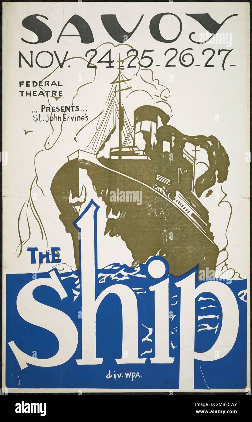 The Ship, San Diego, 1937. 'Savoy [Theatre]...Federal Theatre Presents...St. John Ervine's The