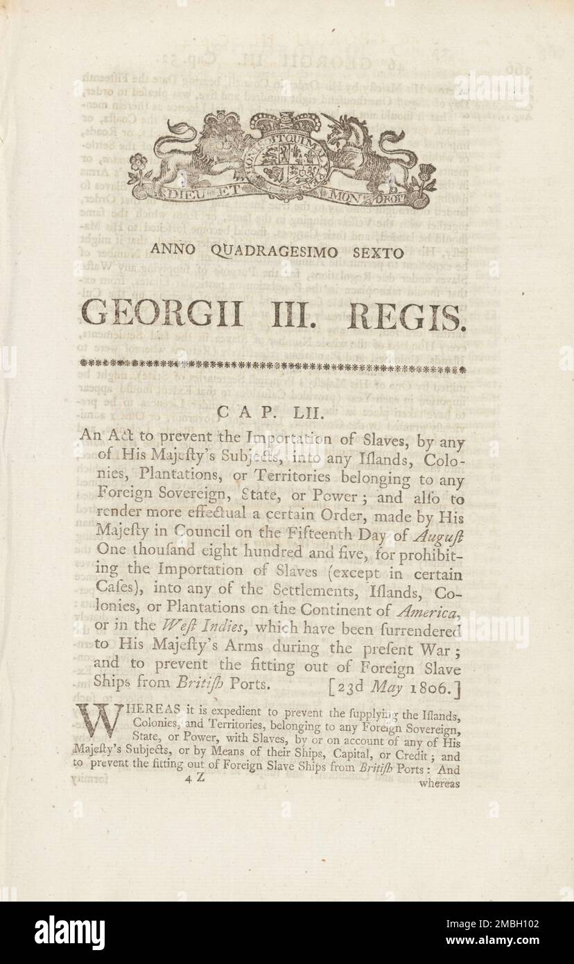 An act to prevent the importation of slaves, by any of His Majesty's subjects, into any islands, colonies, plantations, or territories belonging to any foreign sovereign, state, or power; and also to render more effectual a certain order, made by His Majesty in council on the fifteenth day of August one thousand eight hundred and five, for prohibiting the importation of slaves (except in certain cases), into any of the settlements, islands, colonies, or plantations on the continent of America, or in the West Indies, which have been surrendered to His Majesty's arms during the present war; and Stock Photo