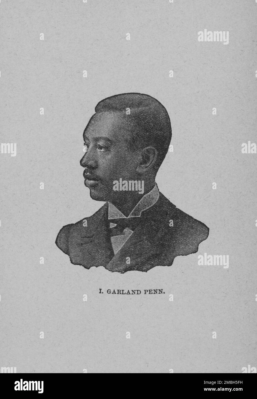 I. Garland Penn, 1897. African-American educator, writer and journalist Irvine Garland Penn was a lay leader in the Methodist Episcopal church. He was co-author with Frederick Douglass, Ida B. Wells, and Ferdinand Lee Barnett of 'The Reason Why the Colored American Is Not in the World's Columbia Exposition' [1893]. From 'The white side of a black subject, enlarged and brought down to date; a vindication of the Afro-American race; from the landing of slaves at St. Augustine, Florida, in 1565, to the present time'. Stock Photo