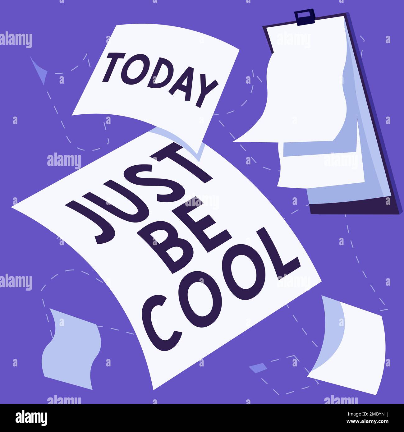 Sign displaying Just Be Cool. Business approach Have a good attitude be ...