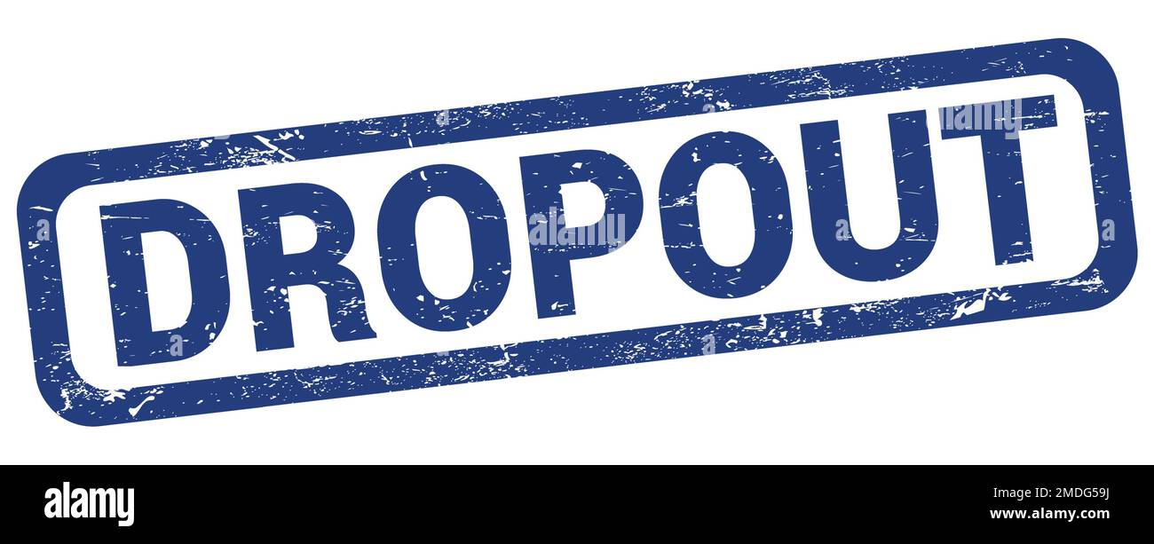 DROPOUT text written on blue rectangle stamp sign. Stock Photo