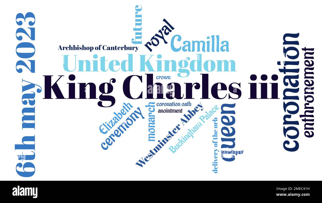 Word cloud of the coronation of His Royal Majesty King Charles III on May 6 2023 Stock Photo