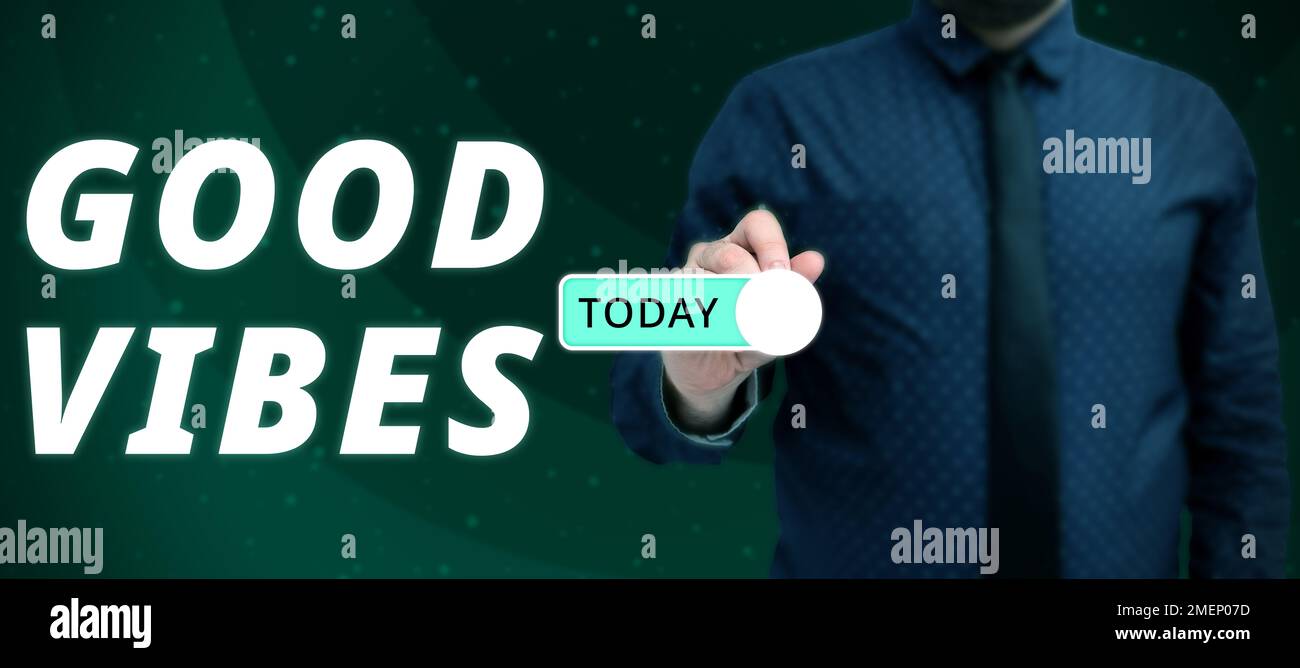 Writing displaying text Good Vibes. Business approach slang phrase for the positive feelings given off by a person Stock Photo