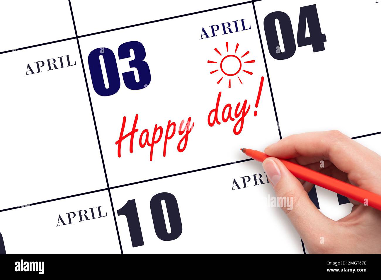 3rd day of April.  Hand writing the text HAPPY DAY and drawing the sun on the calendar date April 3. Save the date. Holiday. Motivation. Spring month, Stock Photo