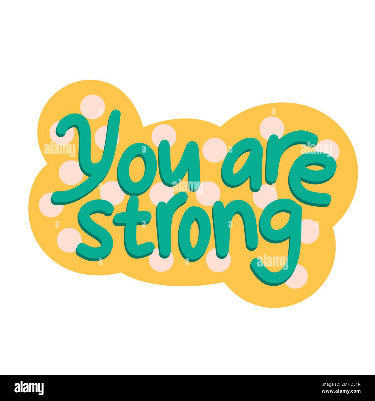 Hand drawn illustration affirmation You are strong saying slogan
