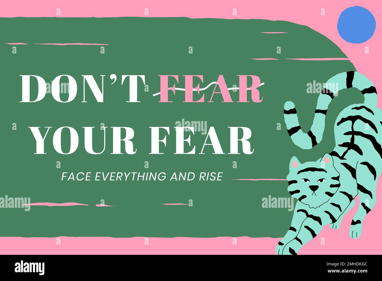Motivational quote vector template with cute tiger don't fear your fear