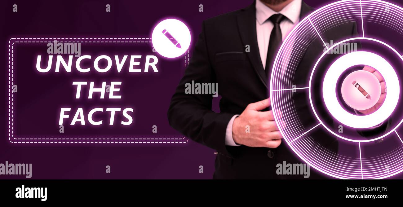 Conceptual display Uncover The Facts. Business showcase Find the truth