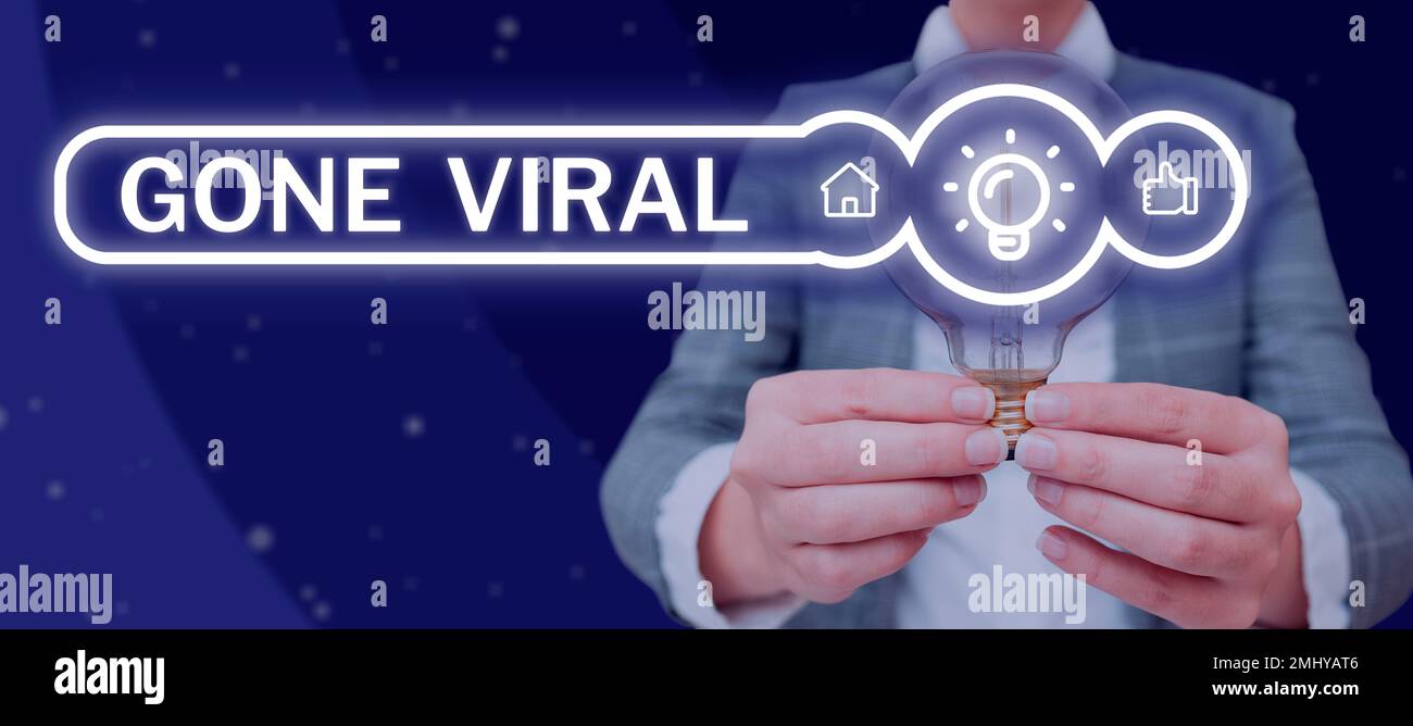 Sign displaying Gone Viral. Word for link that spreads rapidly through
