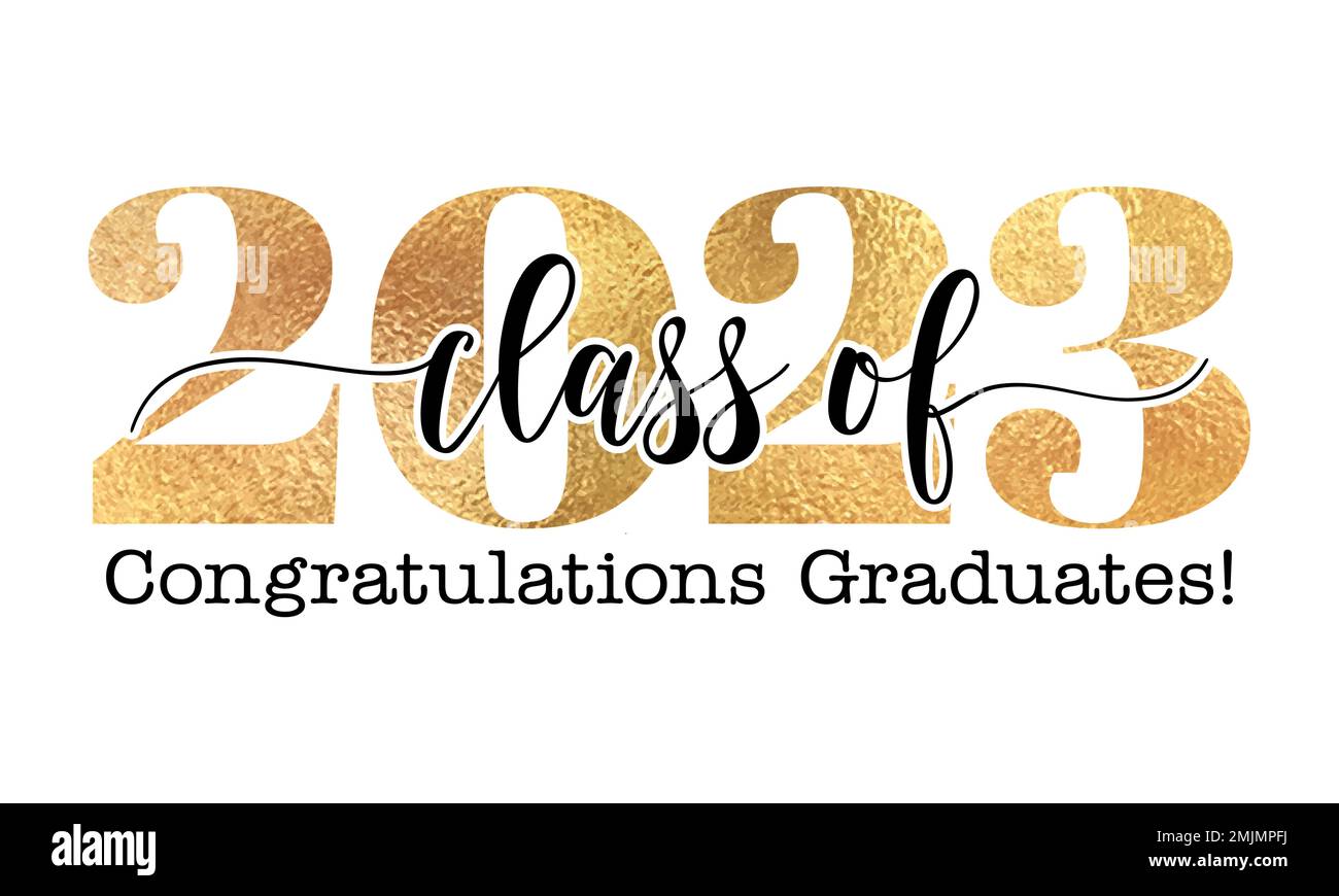 Class of 2023 Congratulations Graduates - Typography. black text ...