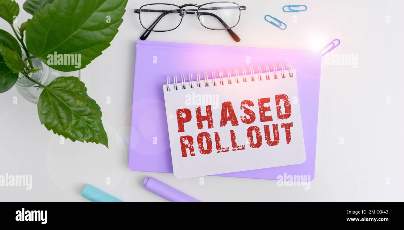 Text showing inspiration Phased Rollout. Concept meaning the practice