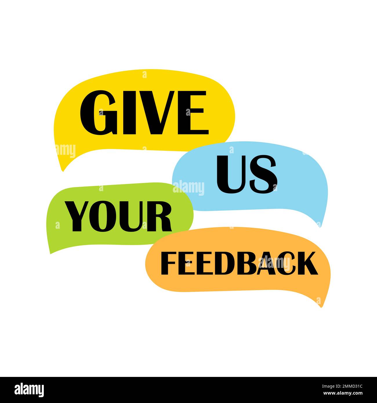 We want your feedback. Customer feedbacks survey opinion service Stock Vector