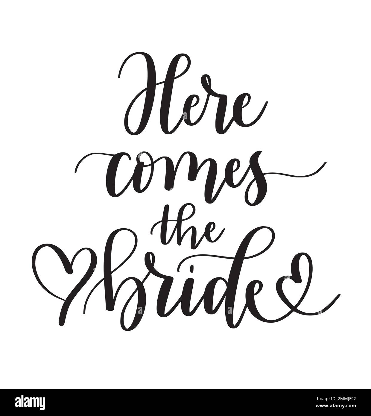 Here comes the bride. Cute modern calligraphy romantic wedding