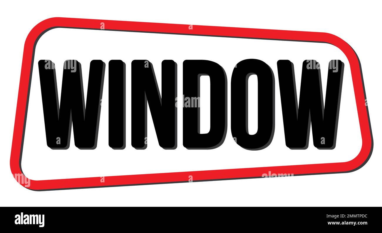WINDOW text written on redblack trapeze stamp sign Stock Photo Alamy