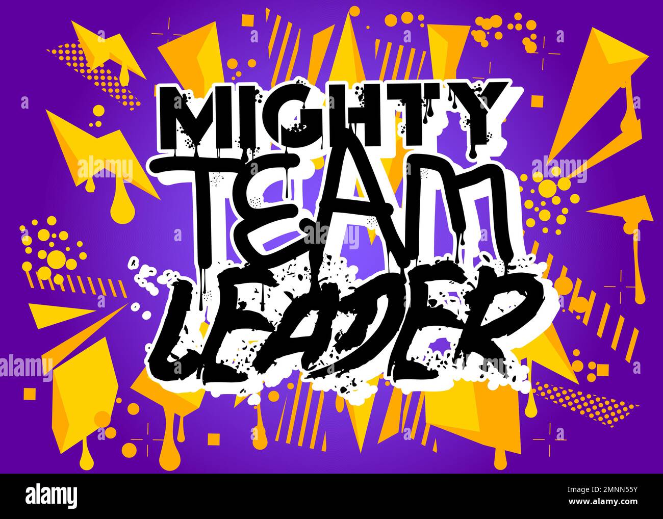 Mighty Team Leader. Graffiti tag. Abstract modern street art decoration performed in urban painting style. Stock Vector