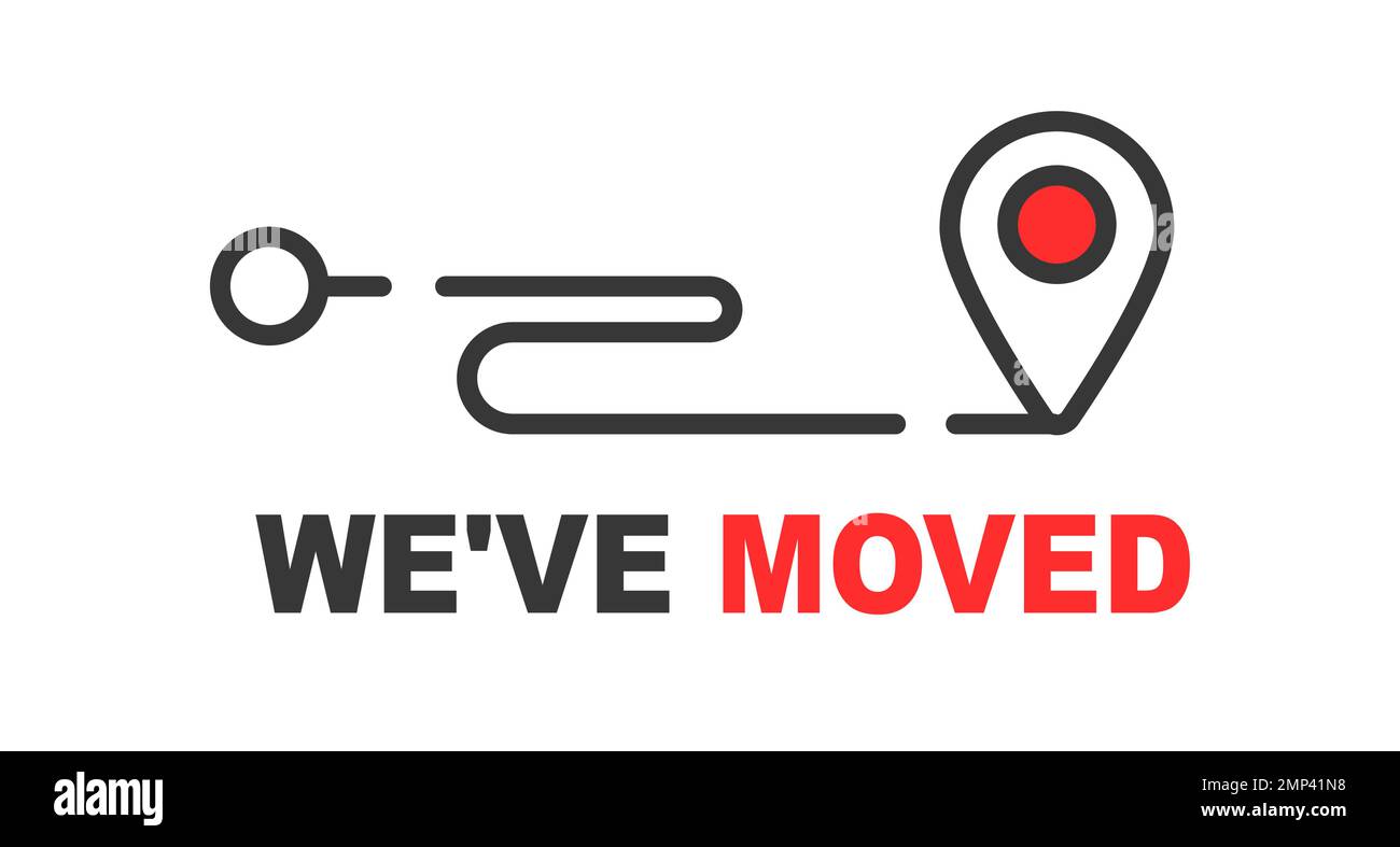 Have moved sign, office address change or new location of home, vector