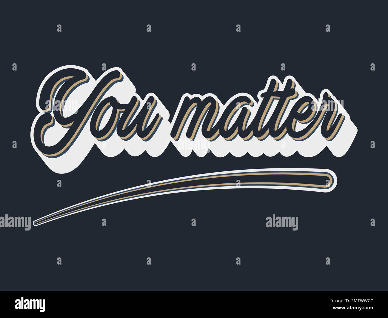 You matter typography design vector illustration Stock Vector Image & Art Alamy