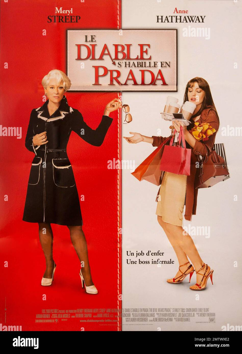 The Devil Wears Prada Year : 2006 USA Director : David Frankel Meryl  Streep, Anne Hathaway French poster Stock Photo - Alamy