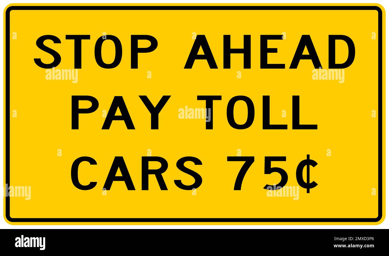 Stop ahead pay toll warning sign Stock Photo Alamy Stop ahead pay toll warning sign Stock Photo Alamy