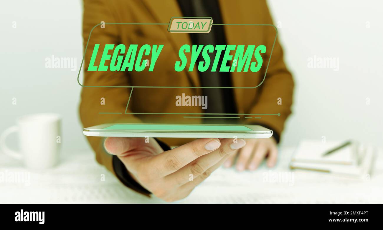 Sign displaying Legacy Systems. Conceptual photo old method technology computer system or application program Stock Photo