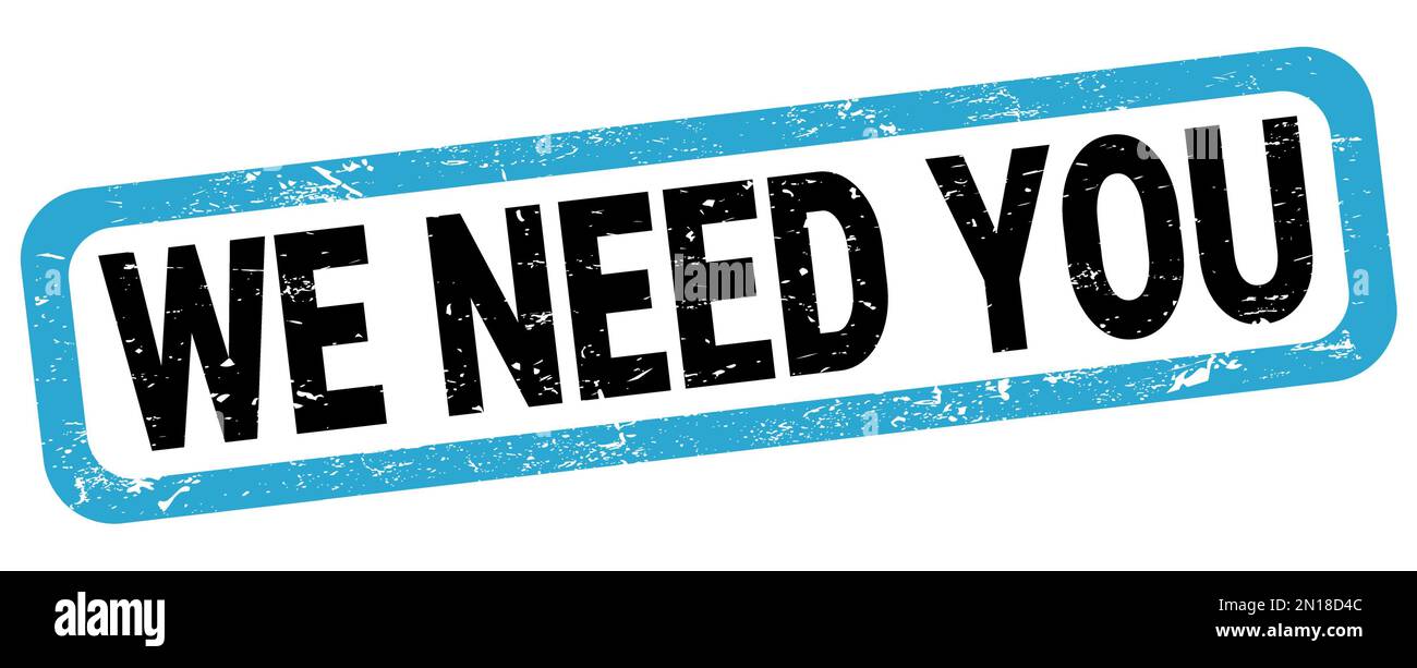 Needa Text Sign We need you seal hi-res stock photography and images - Alamy