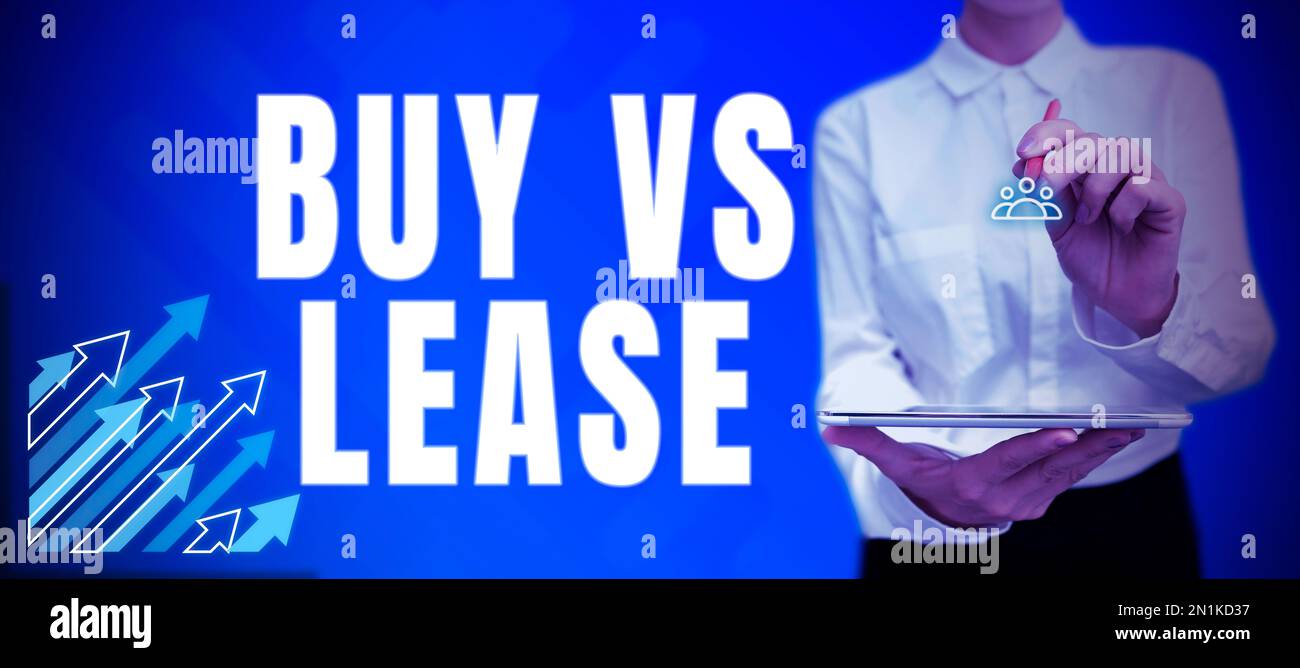 Text showing inspiration Buy Vs Lease, Business approach Own something