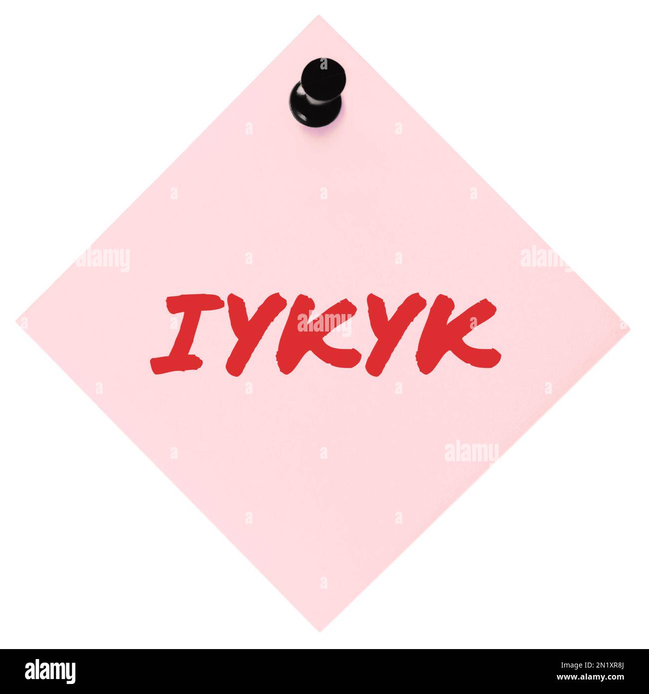 If you know, you know acronym IYKYK macro closeup, red marker text, Tiktok  jokes concept, isolated pink adhesive post-it note, black pushpin Stock  Photo - Alamy