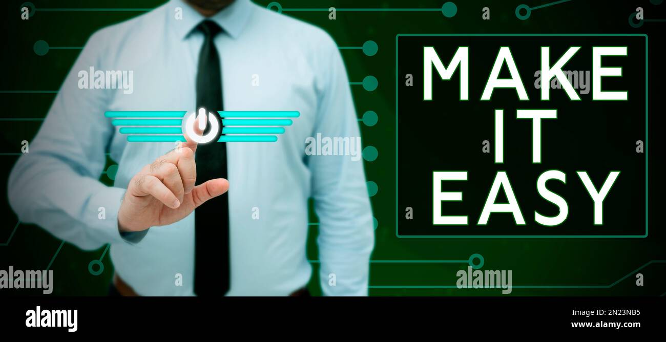 Hand writing sign Make It Easy. Concept meaning Smart approach ...