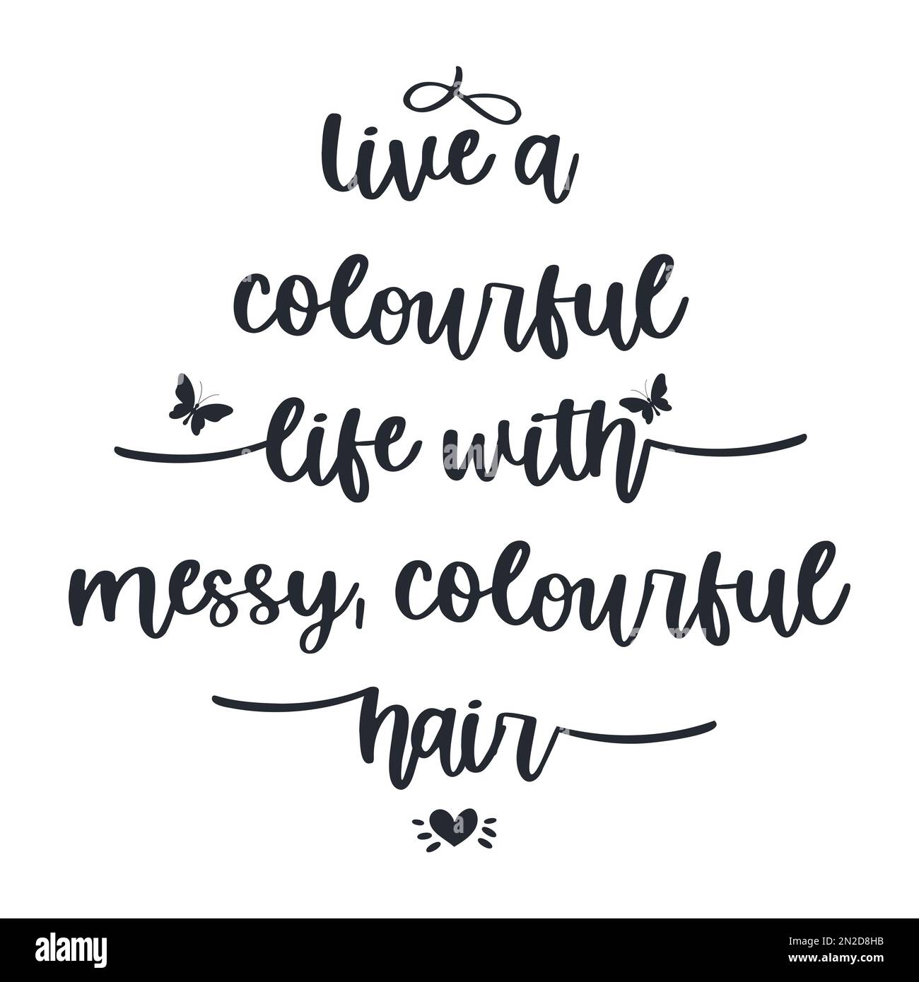 Live a colorful life with Messy colourful hair vector quote Stock