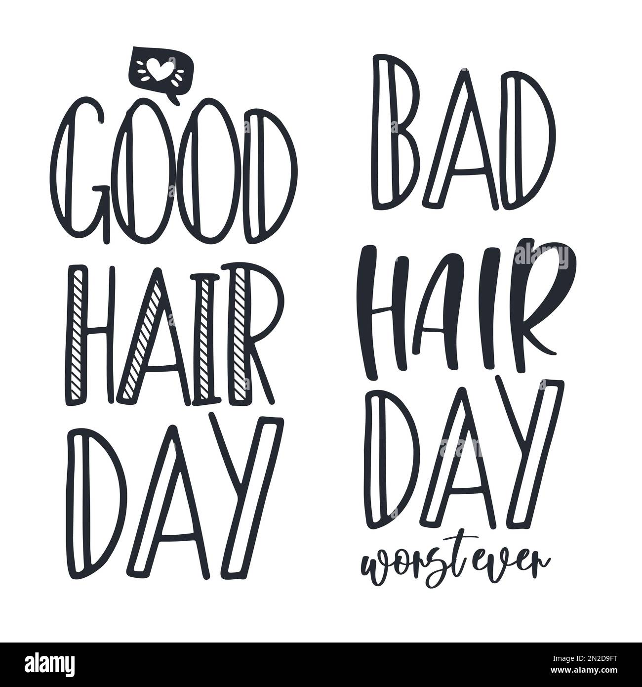 Good and Bad hair day. Messy hair vector quotes. Stock Vector