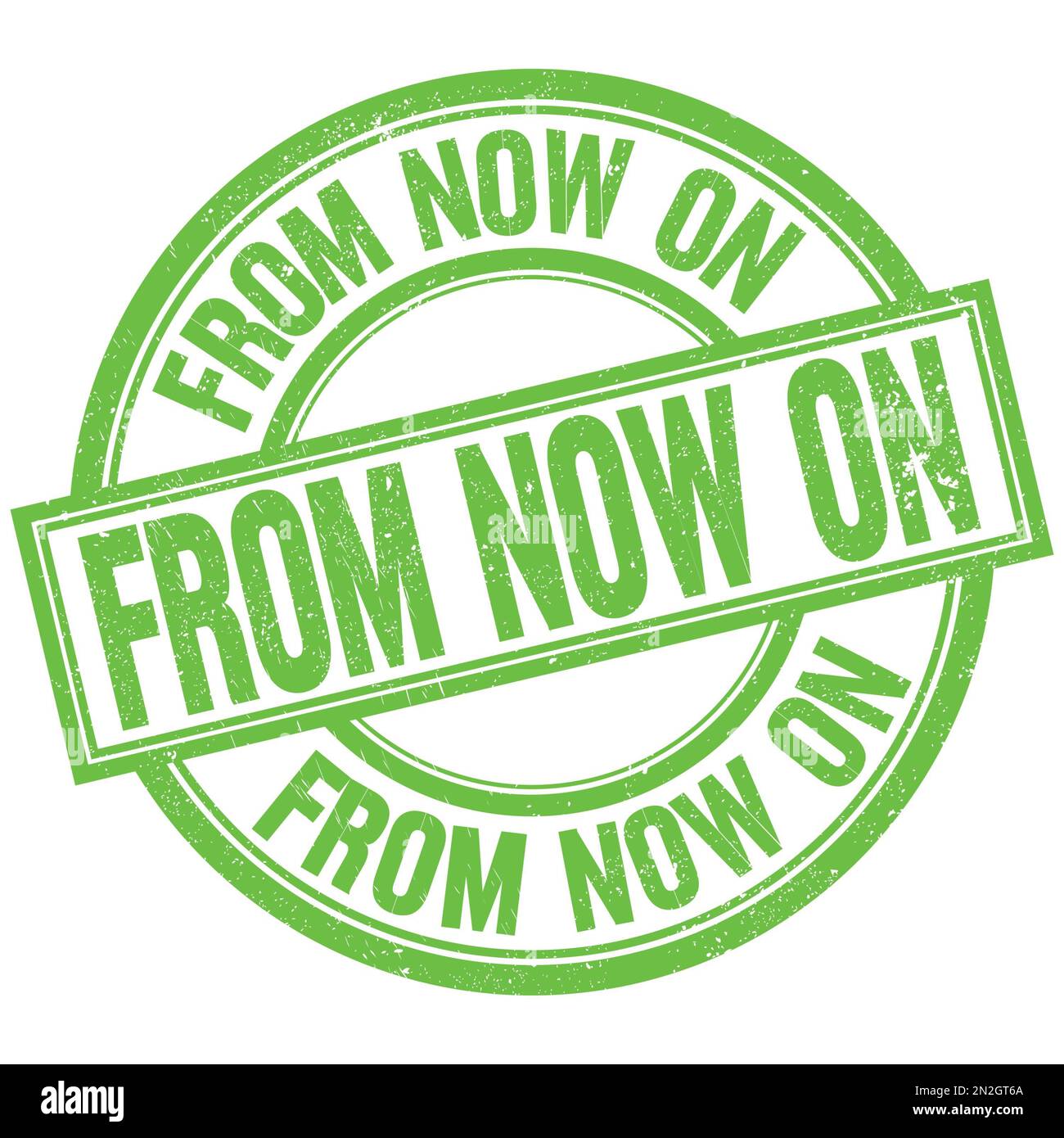 FROM NOW ON text written word on green round stamp sign Stock Photo Alamy