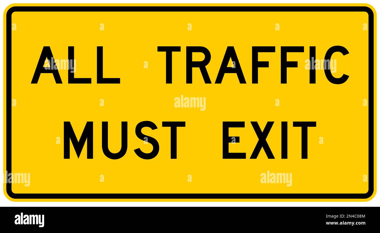 All traffic must exit warning sign Stock Photo Alamy