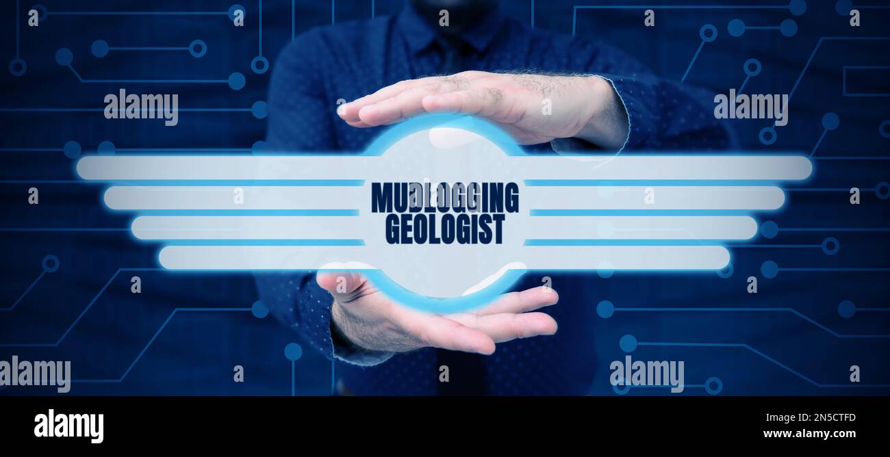 Handwriting text Mudlogging Geologist, Concept meaning gather information and creating a detailed well log Stock Photo