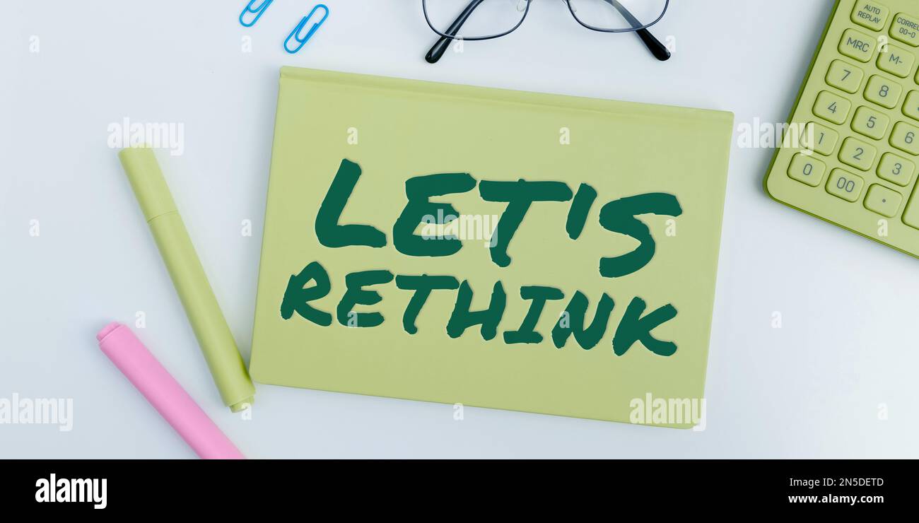 Have A Rethink Text showing inspiration Let's Rethink. Internet Concept an ...