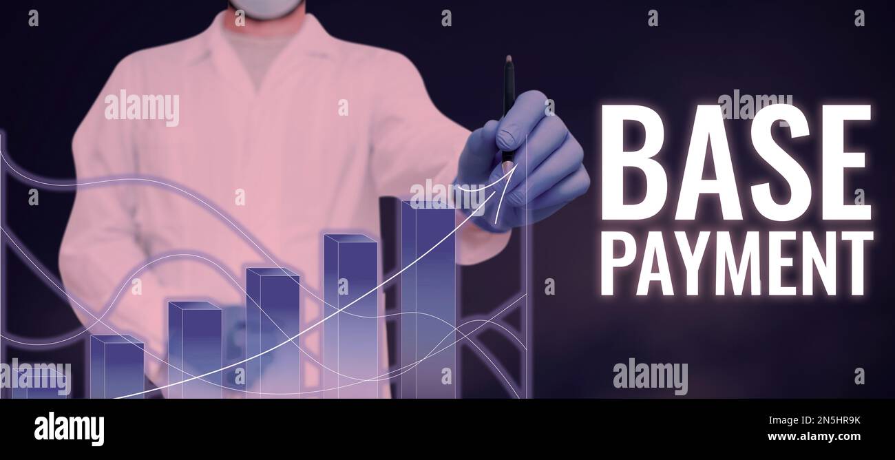 Conceptual display Base Payment. Conceptual photo amount of pay for a ...