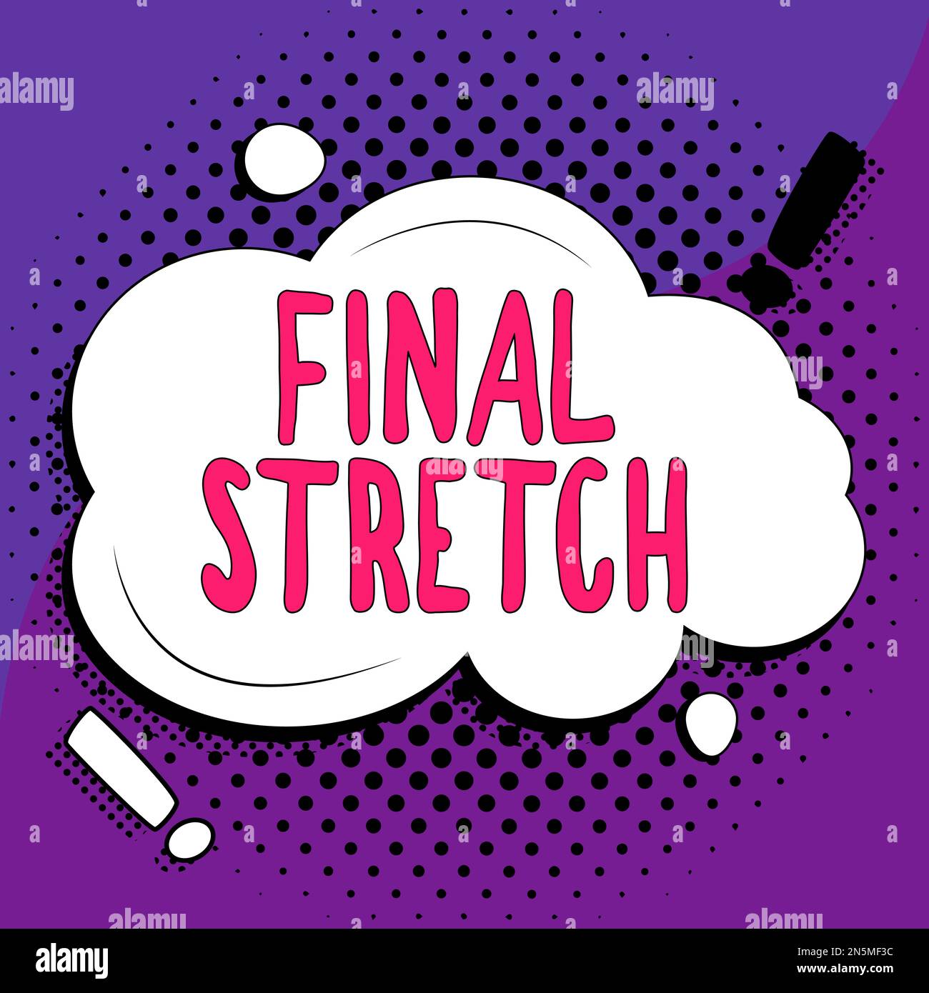 Inspiration showing sign Final Stretch. Business overview Last Leg ...