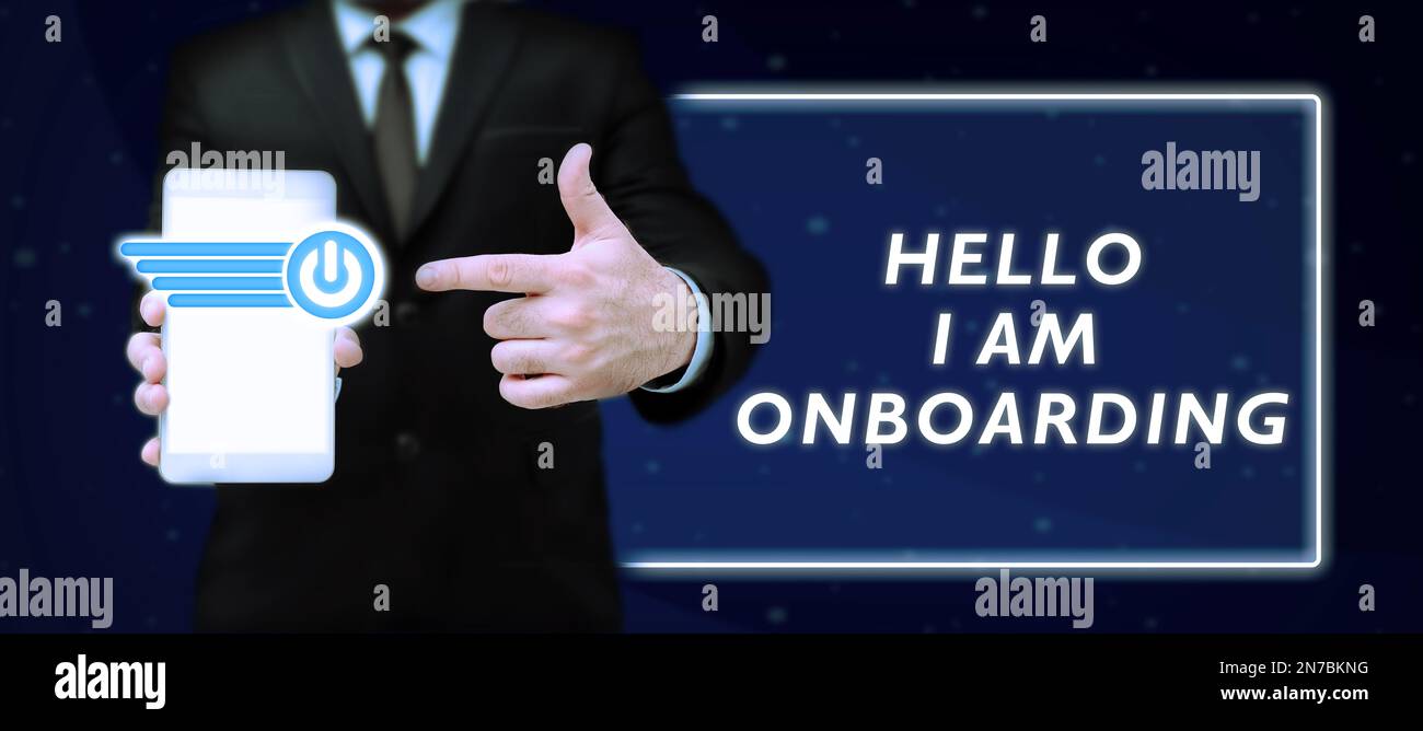 Inspiration showing sign Hello I Am Onboarding. Business approach ...