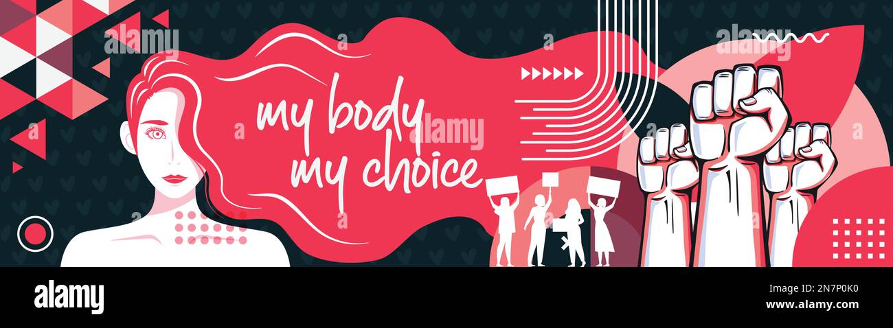 My body my choice slogan. Protest by feminists. Abortion clinic banner to support women empowerment, abortion rights. Pregnancy awareness. Pink color. Stock Vector