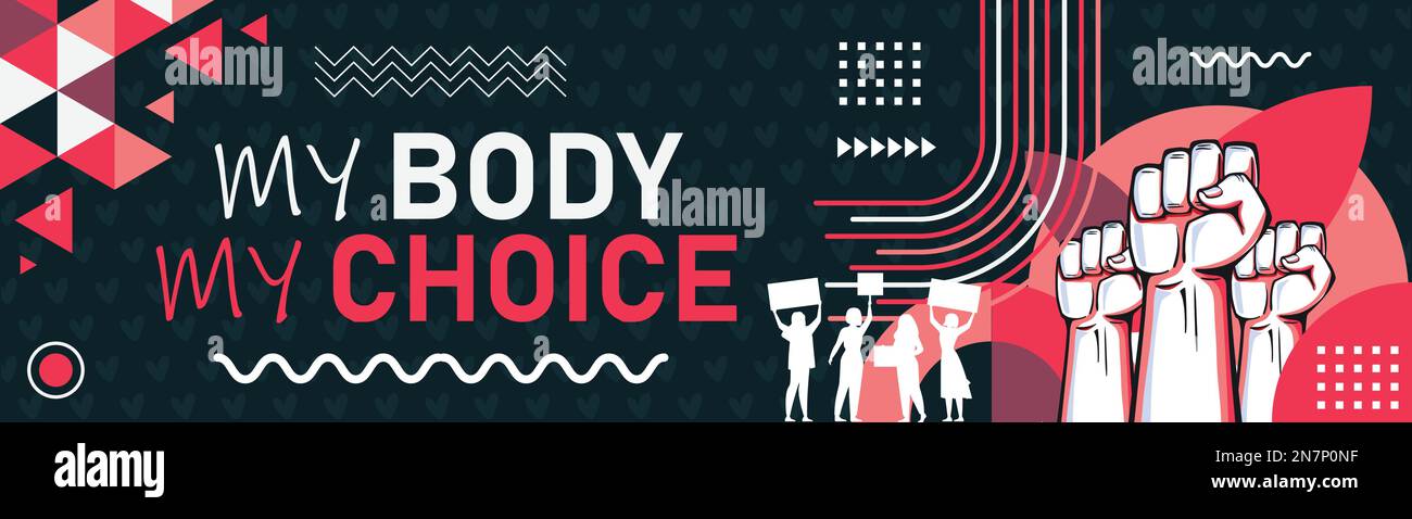 My body my choice slogan. Protest by feminists. Abortion clinic banner to support women empowerment, abortion rights. Pregnancy awareness. Pink color. Stock Vector