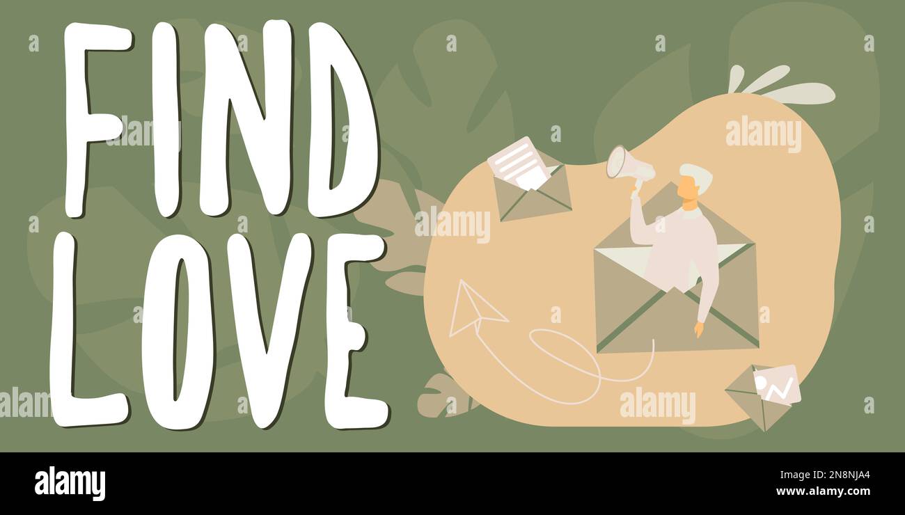 Inspiration showing sign Find Love. Word Written on affection for ...