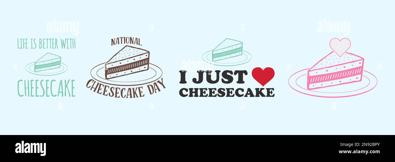 National Cheesecake Day vector design with various colors and different quotes. Slice of Cake on a plate illustration. Stock Vector