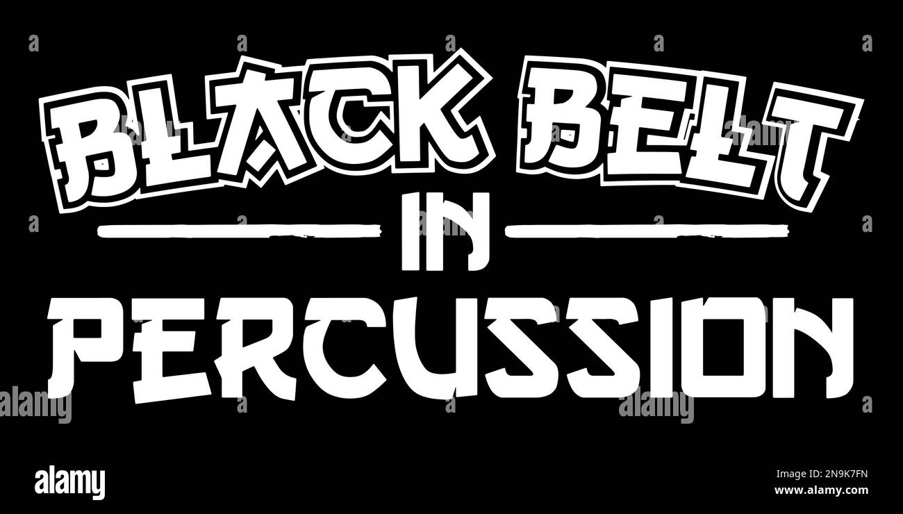 Black Belt In Percussion. Funny t-shirt design. Stock Vector