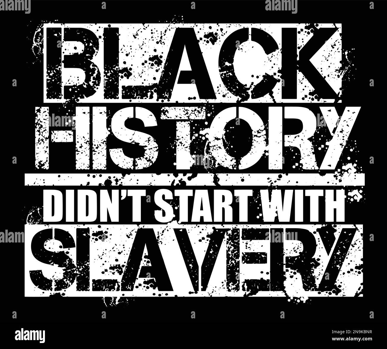 Black History Didn't Start With Slavery. Black History Quote Stock Vector