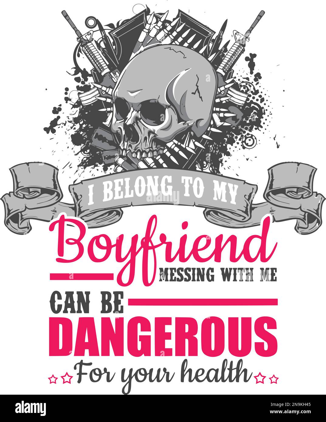 I belong to my boyfriend messing with me can be dangerous for your health. Girl t-shirt design. Stock Vector