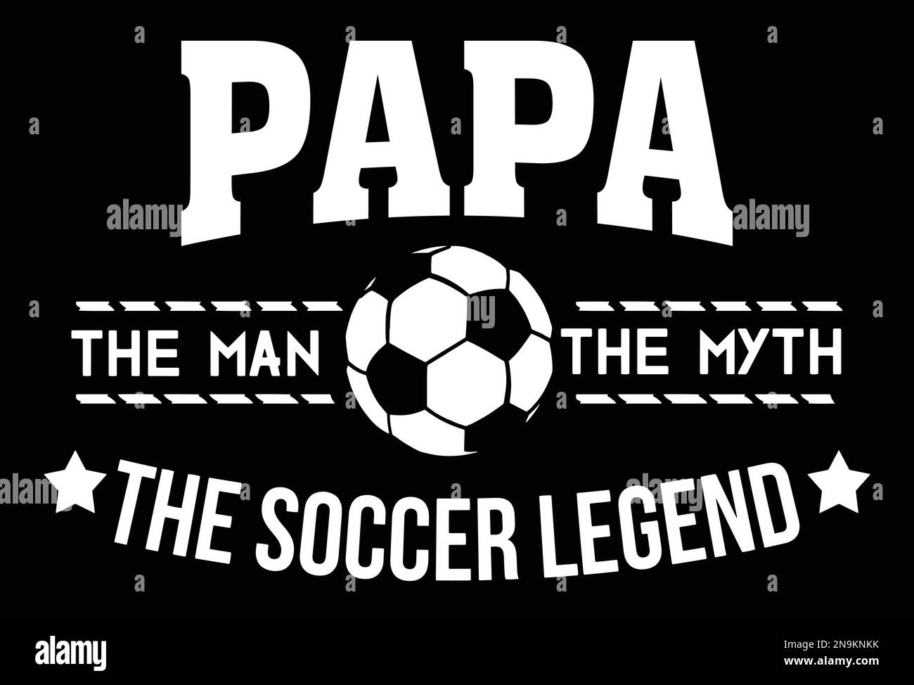 PAPA The Man The Myth The Soccer Legend. Stock Vector