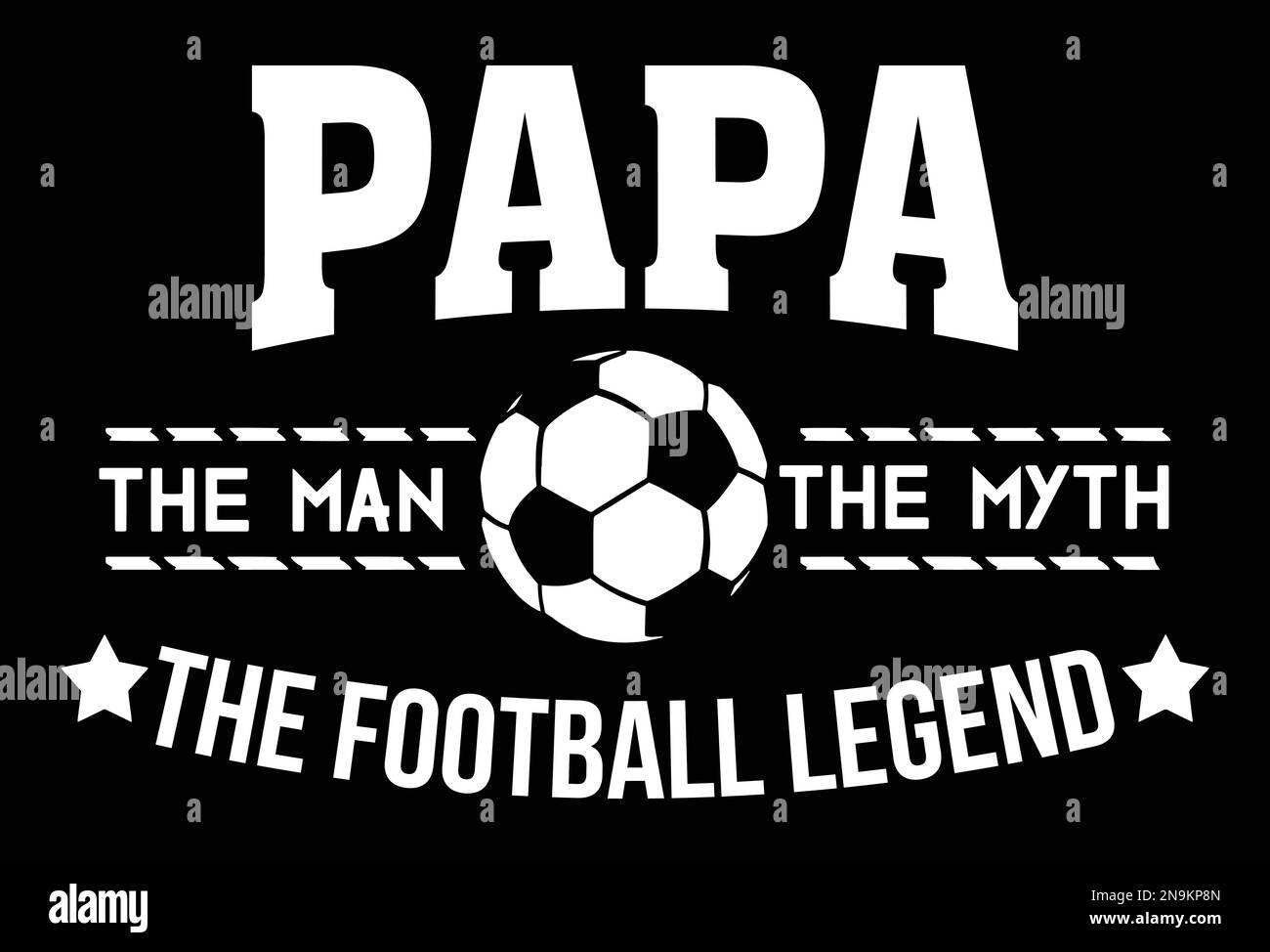 PAPA The Man The Myth The Football Legend Stock Vector