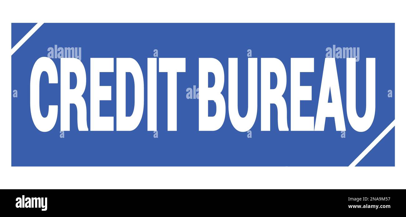 CREDIT BUREAU text written on blue grungy stamp sign Stock Photo Alamy