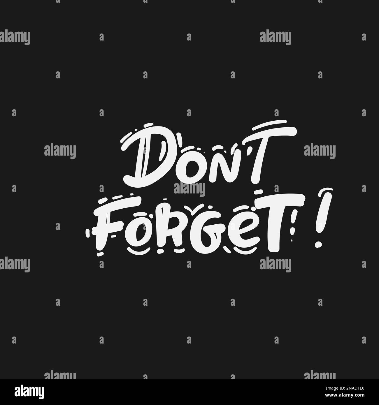 Don t forget sign on white background hand drawing Stock Vector